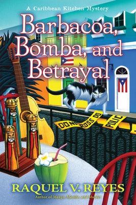 Barbacoa, Bomba, and Betrayal - Hardcover | Diverse Reads