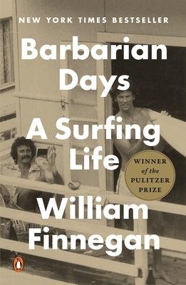 Barbarian Days: A Surfing Life (Pulitzer Prize Winner) - Paperback | Diverse Reads