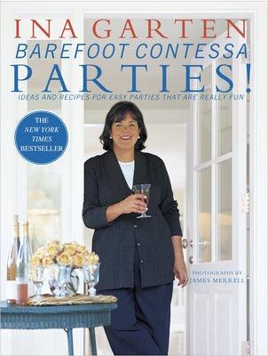Barefoot Contessa Parties!: Ideas and Recipes for Easy Parties That Are Really Fun - Hardcover | Diverse Reads