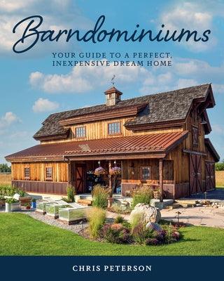 Barndominiums: Your Guide to a Perfect, Inexpensive Dream Home - Hardcover | Diverse Reads