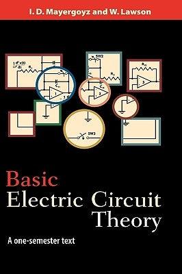 Basic Electric Circuit Theory: A One-Semester Text - Hardcover | Diverse Reads