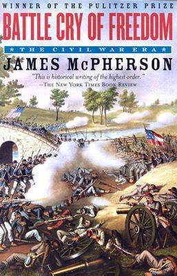 Battle Cry of Freedom: The Civil War Era - Paperback | Diverse Reads