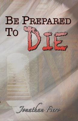 Be Prepared to Die - Paperback | Diverse Reads