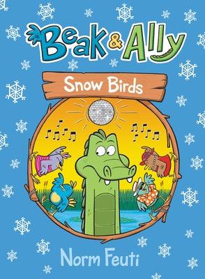 Beak & Ally #4: Snow Birds - Paperback | Diverse Reads