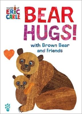 Bear Hugs! from Brown Bear and Friends (World of Eric Carle) - Board Book | Diverse Reads