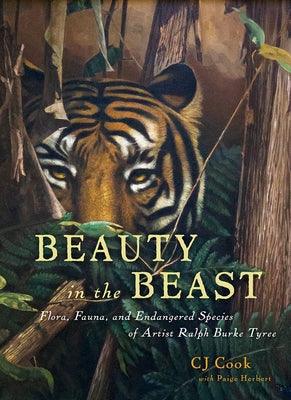 Beauty in the Beast: Flora, Fauna, and Endangered Species of Artist Ralph Burke Tyree - Hardcover | Diverse Reads