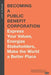 Becoming a Public Benefit Corporation: Express Your Values, Energize Stakeholders, Make the World a Better Place - Hardcover | Diverse Reads