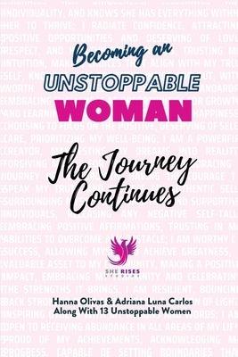 Becoming an Unstoppable Woman: The Journey Continues - Paperback | Diverse Reads