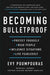 Becoming Bulletproof: Protect Yourself, Read People, Influence Situations, and Live Fearlessly - Hardcover | Diverse Reads