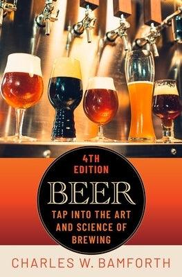 Beer: Tap Into the Art and Science of Brewing - Hardcover | Diverse Reads