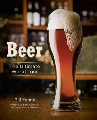 Beer: The Ultimate World Tour - Hardcover | Diverse Reads