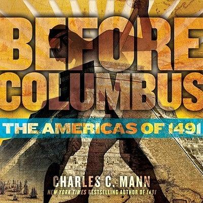 Before Columbus: The Americas of 1491 - Hardcover | Diverse Reads