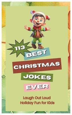 Best Christmas Joke Book Ever: Laugh Out Loud Holiday Fun for Kids - Paperback | Diverse Reads