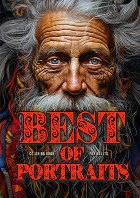 Best of Portraits Coloring Book for Adults: Portrait Faces Coloring Book for Adults Grayscale Best of A life well lived, Winter Girls and Boys, Crazy - Paperback | Diverse Reads