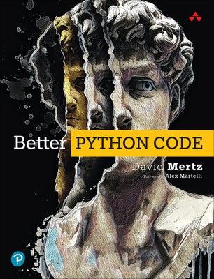 Better Python Code: A Guide for Aspiring Experts - Paperback | Diverse Reads