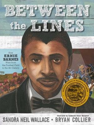 Between the Lines: How Ernie Barnes Went from the Football Field to the Art Gallery - Hardcover | Diverse Reads