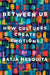 Between Us: How Cultures Create Emotions - Hardcover | Diverse Reads