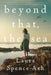 Beyond That, the Sea - Hardcover | Diverse Reads