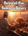 Beyond the Baker's Basics: Advanced Dessert Delicacies - Paperback | Diverse Reads