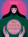 Big Witch Energy: Power Spells for Modern Witches - Hardcover | Diverse Reads