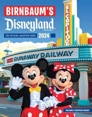 Birnbaum's 2024 Disneyland Resort: The Official Vacation Guide - Paperback | Diverse Reads