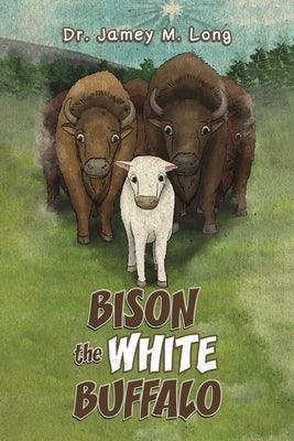 Bison the White Buffalo - Paperback | Diverse Reads