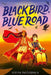 Black Bird, Blue Road - Hardcover | Diverse Reads