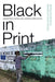 Black in Print: Plotting the Coordinates of Blackness in Central America - Paperback | Diverse Reads