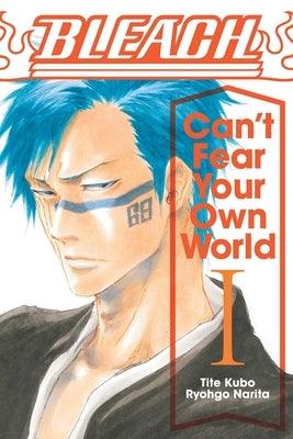 Bleach: Can't Fear Your Own World, Vol. 1 - Paperback | Diverse Reads