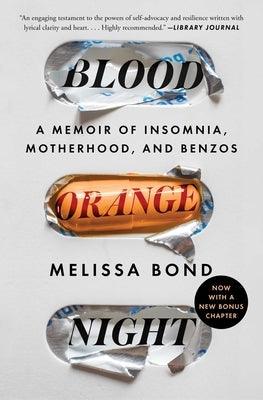 Blood Orange Night: A Memoir of Insomnia, Motherhood, and Benzos - Paperback | Diverse Reads