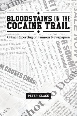 Bloodstains on the Cocaine Trail - Paperback | Diverse Reads
