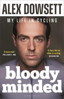 Bloody Minded: My Life in Cycling - Hardcover | Diverse Reads