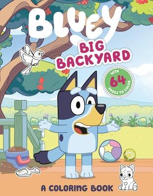 Bluey: Big Backyard: A Coloring Book - Paperback | Diverse Reads
