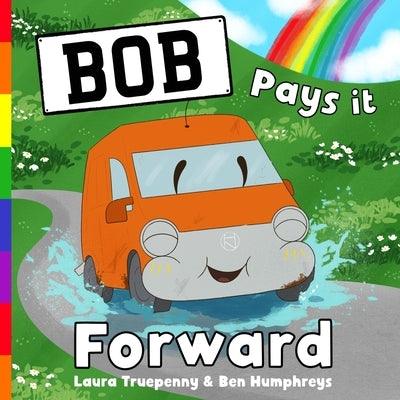 Bob Pays it Forward: a story about how one random act of kindness can go a long way: dyslexia friendly font (PB) - Paperback | Diverse Reads