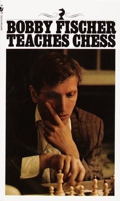 Bobby Fischer Teaches Chess - Paperback | Diverse Reads