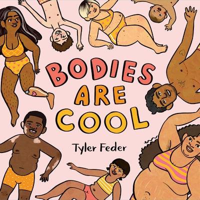 Bodies Are Cool - Hardcover | Diverse Reads