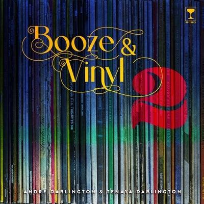 Booze & Vinyl Vol. 2: 70 More Albums + 140 New Recipes - Hardcover | Diverse Reads
