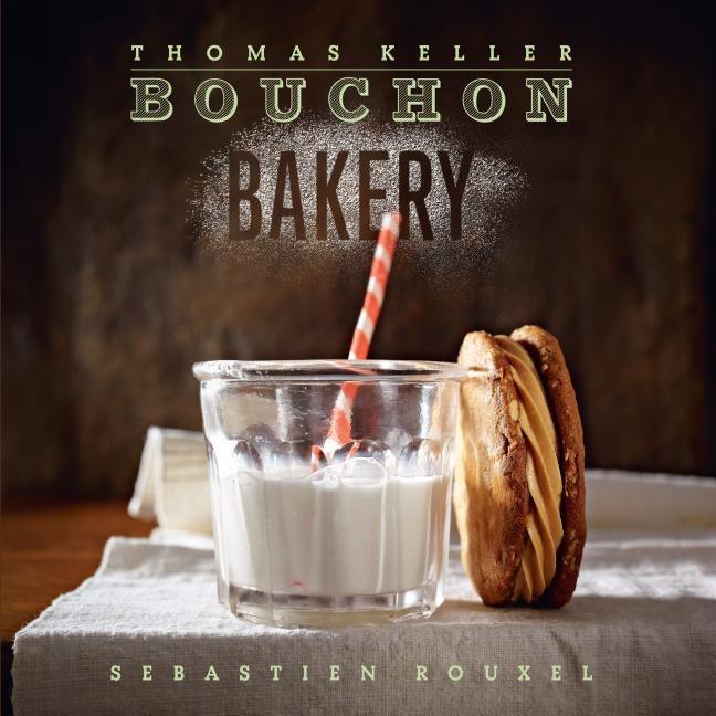 Bouchon Bakery - Hardcover | Diverse Reads