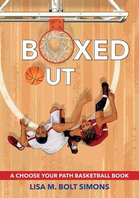 Boxed Out: A Choose Your Path Basketball Book - Hardcover | Diverse Reads