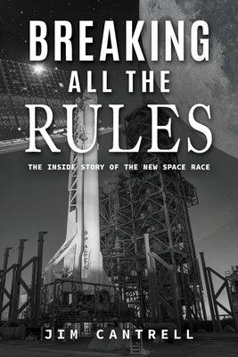 Breaking All The Rules: The Inside Story of the New Race - Paperback | Diverse Reads