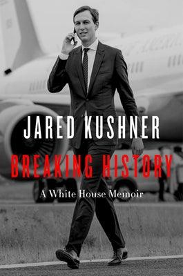 Breaking History: A White House Memoir - Hardcover | Diverse Reads