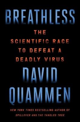 Breathless: The Scientific Race to Defeat a Deadly Virus - Hardcover | Diverse Reads
