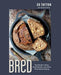 Bred: Sourdough Loaves, Small Breads, and Other Plant-Based Baking - Hardcover | Diverse Reads