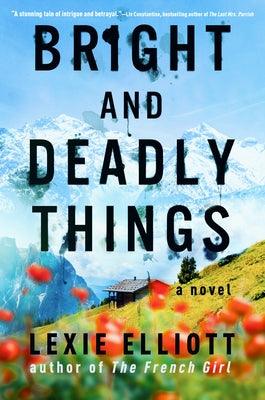 Bright and Deadly Things - Hardcover | Diverse Reads