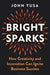 Bright Sparks: How Creativity and Innovation Can Ignite Business Success - Hardcover | Diverse Reads