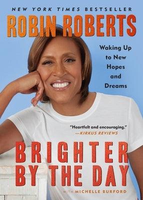 Brighter by the Day: Waking Up to New Hopes and Dreams - Paperback | Diverse Reads