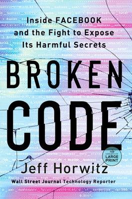 Broken Code: Inside Facebook and the Fight to Expose Its Harmful Secrets - Paperback | Diverse Reads