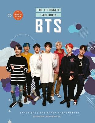Bts - The Ultimate Fan Book: Experience the K-Pop Phenomenon! - Hardcover | Diverse Reads
