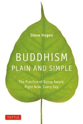 Buddhism Plain and Simple: The Practice of Being Aware, Right Now, Every Day - Hardcover | Diverse Reads