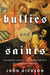 Bullies and Saints: An Honest Look at the Good and Evil of Christian History - Hardcover | Diverse Reads